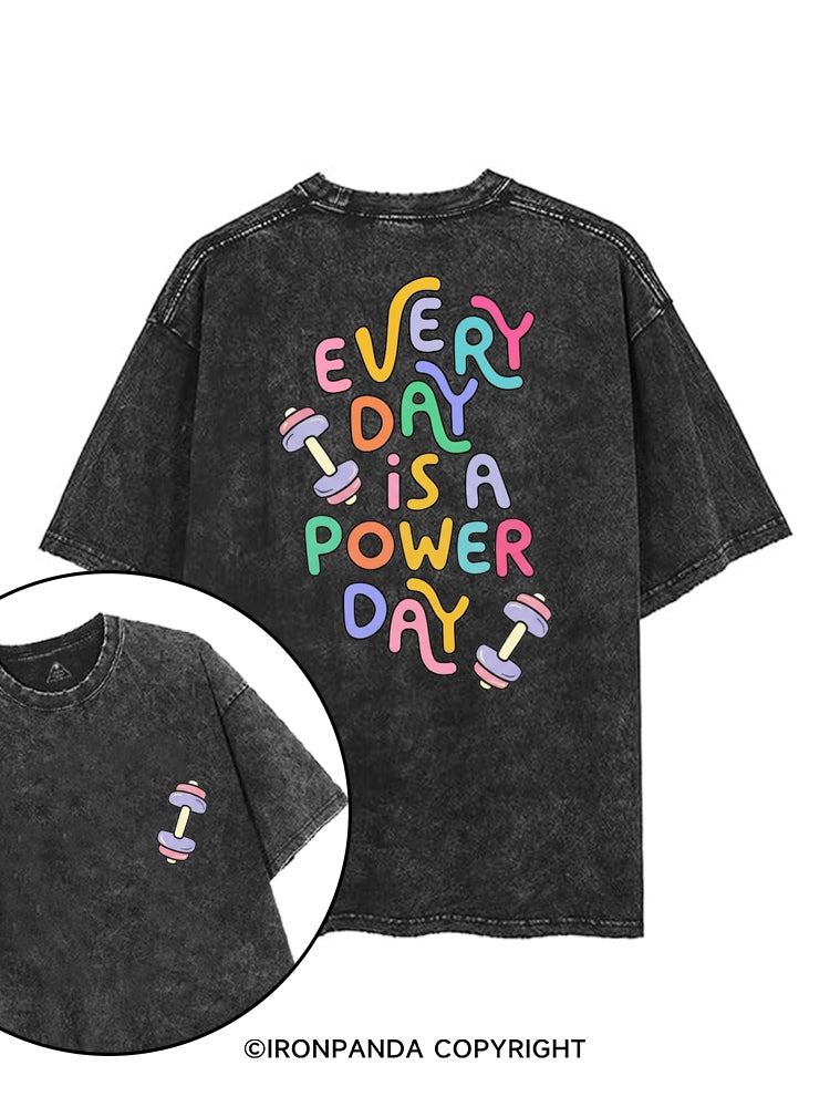 EVERY DAY IS A POWER DAY printed Gym Shirt