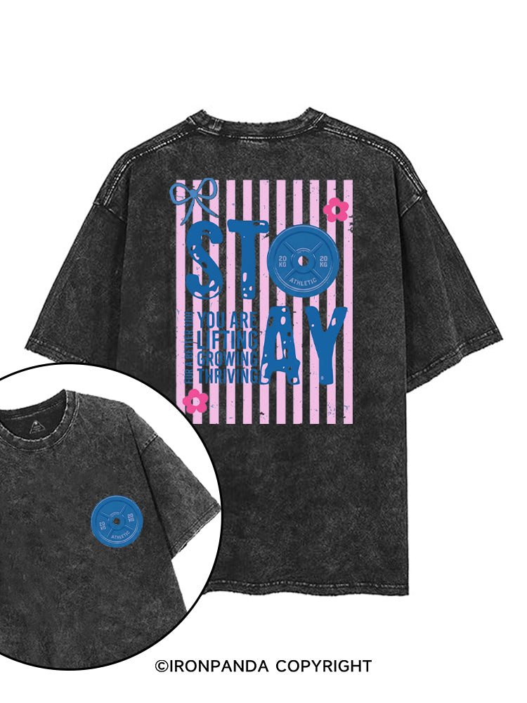 STAY YOU ARE LIFTING GROWING THRIVING printed Gym Shirt