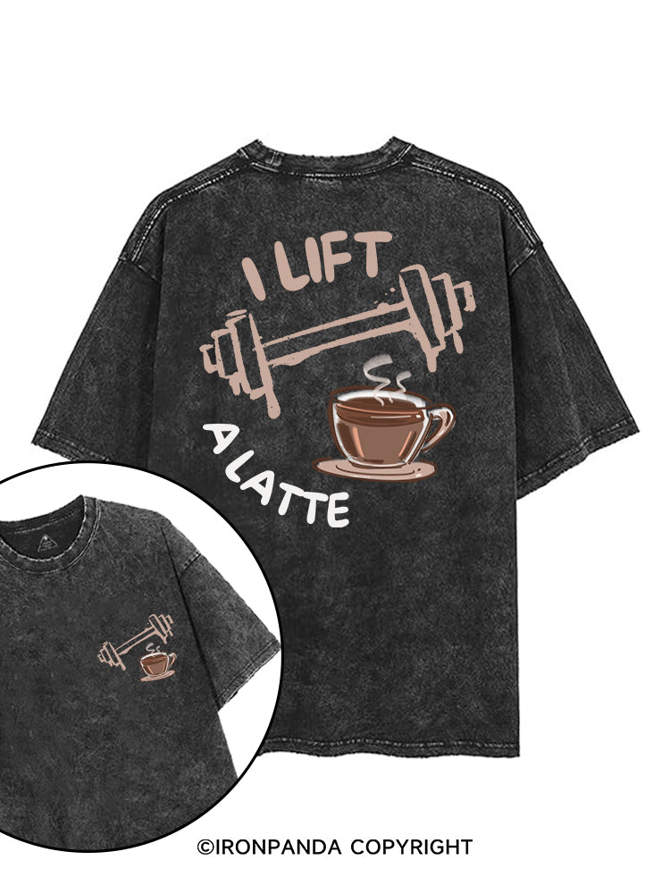 I LIFT A LATTE printed Gym Shirt