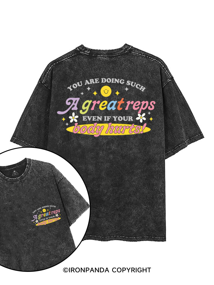 YOU ARE DOING SUCH A GREAT REPS EVEN IF YOUR BODY HURTS! printed Gym Shirt