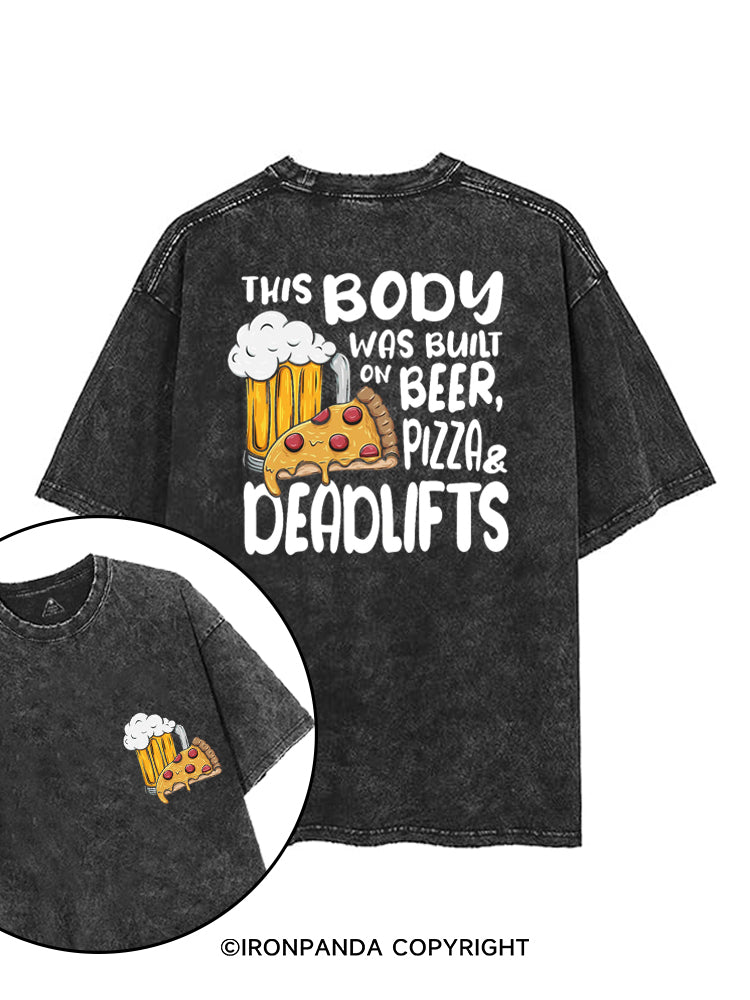 THIS BODY WAS BUILT ON BEER, PIZZA & DEADLIFTS printed Gym Shirt
