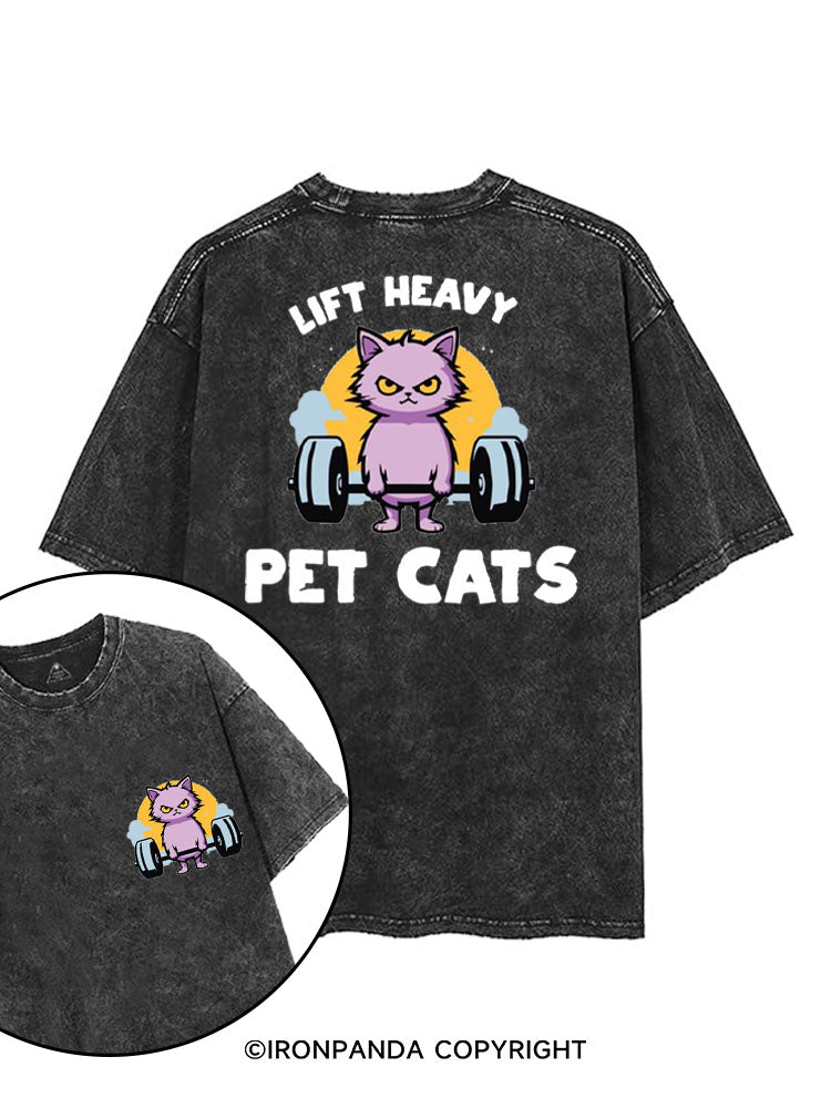 LIFT HEAVY PET CATS FUNNY printed Gym Shirt
