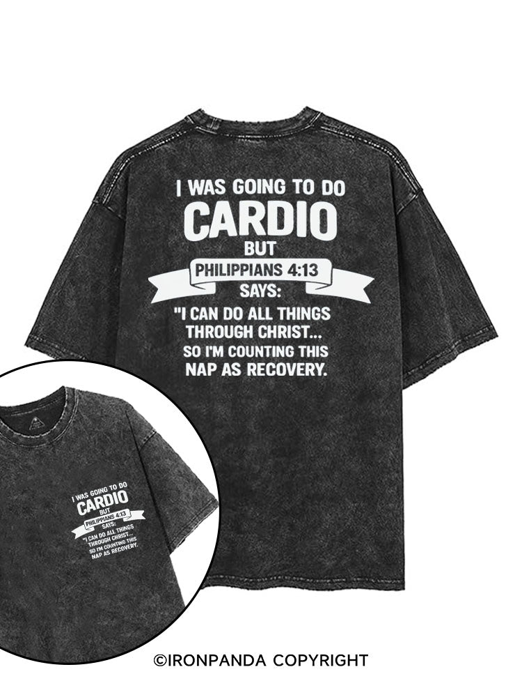 I WAS GOING TO DO CARDIO BUT... printed Gym Shirt