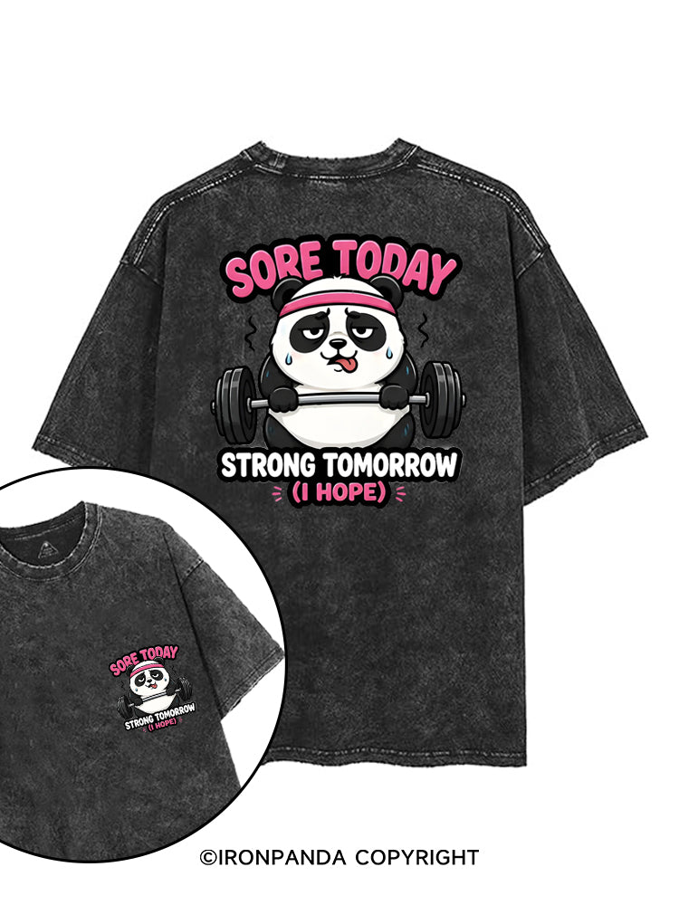 SORE TODAY STRONG TOMORROW (I HOPE) printed Gym Shirt