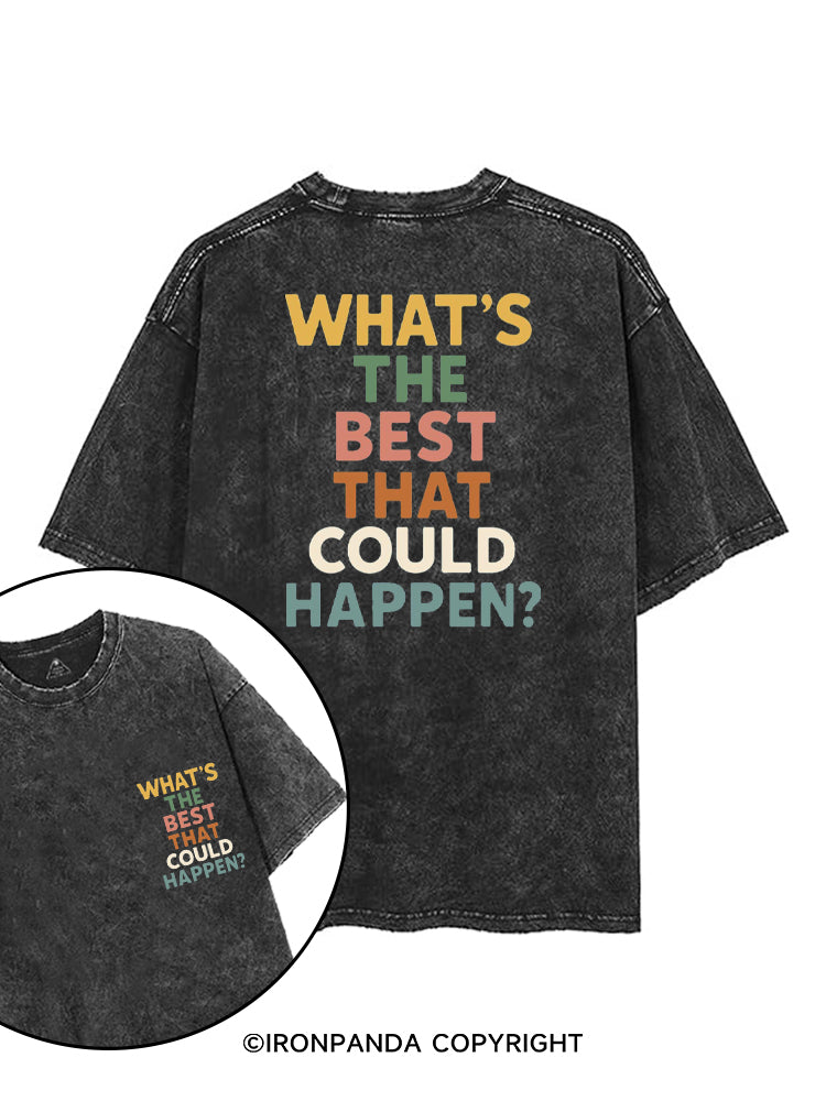 WHAT'S THE BEST THAT COULD HAPPEN? printed Gym Shirt