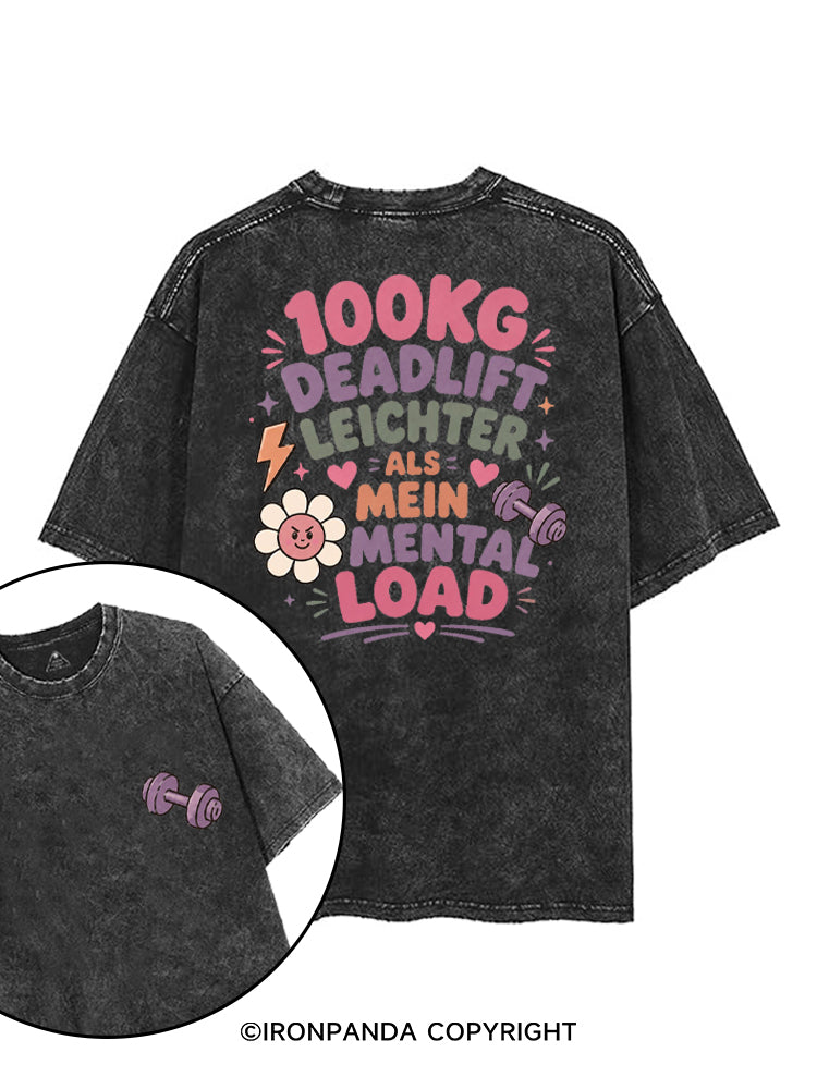 100KG DEADLIFT LEICHTER ALS MEIN MENTAL LOAD printed Gym Shirt