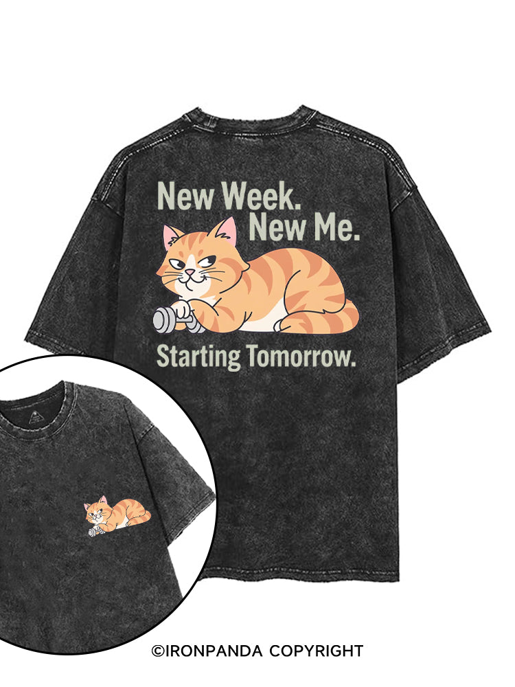 NEW WEEK NEW ME STARTING TOMORROW printed Gym Shirt