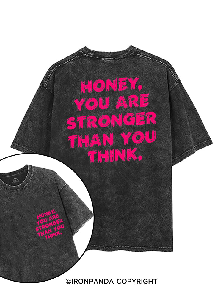 HONEY YOU ARE STRONGER THAN YOU THINK printed Gym Shirt