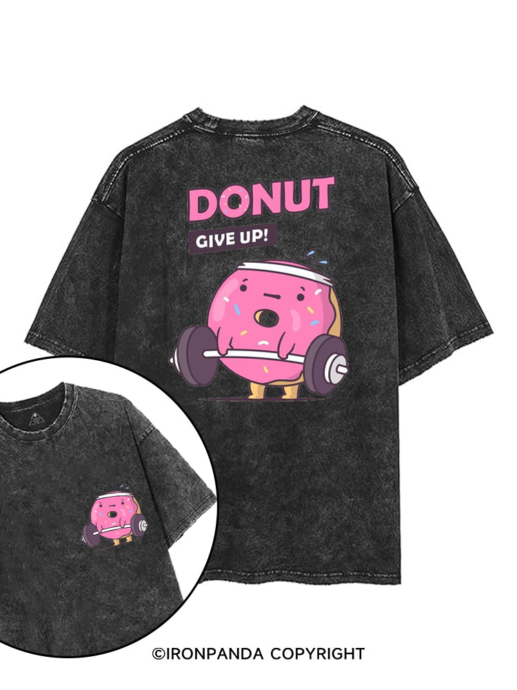 DONUT GIVE UP! printed Gym Shirt