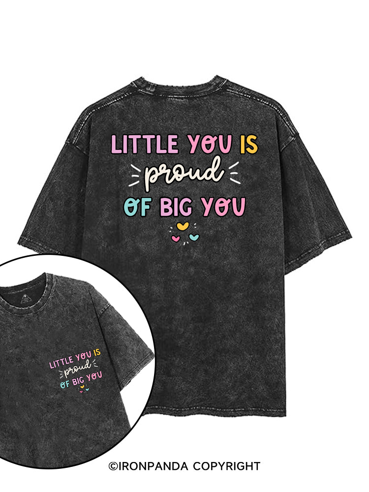 LITTLE YOU IS PROUD OF BIG YOU printed Gym Shirt