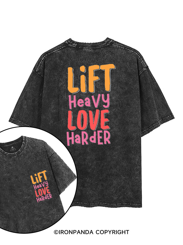 LIFT HEAVY LOVE HARDER printed Gym Shirt