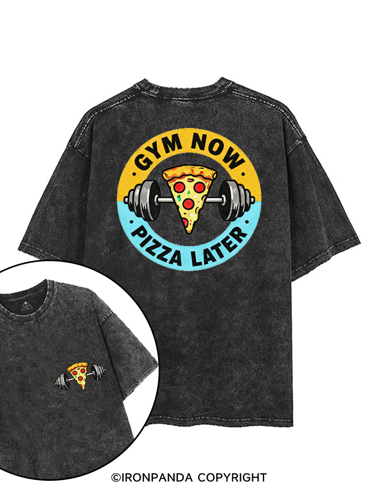 GYM NOW PIZZA LATER printed Gym Shirt