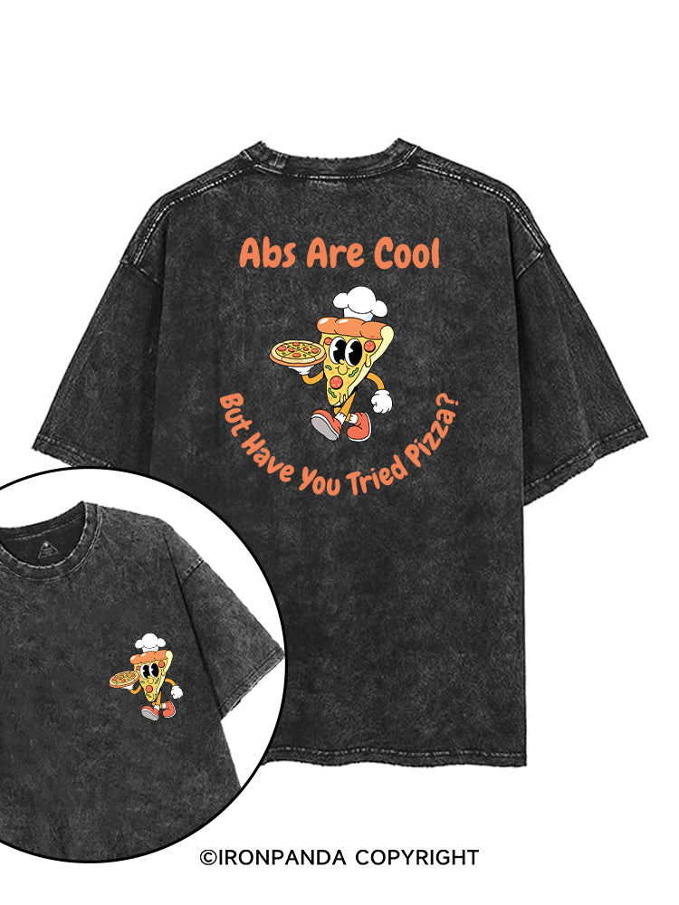 ABS ARE COOL BUT HAVE YOU TRIED PIZZA printed Gym Shirt