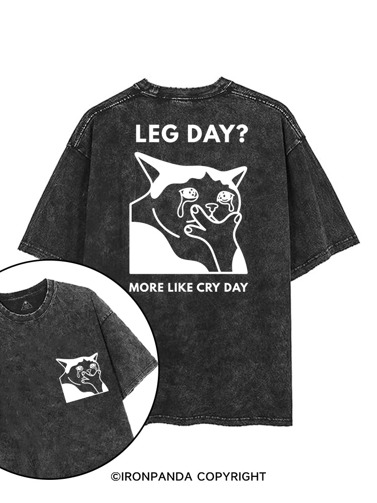 LEG DAY MORE LIKE CRY DAY KITTY printed Gym Shirt