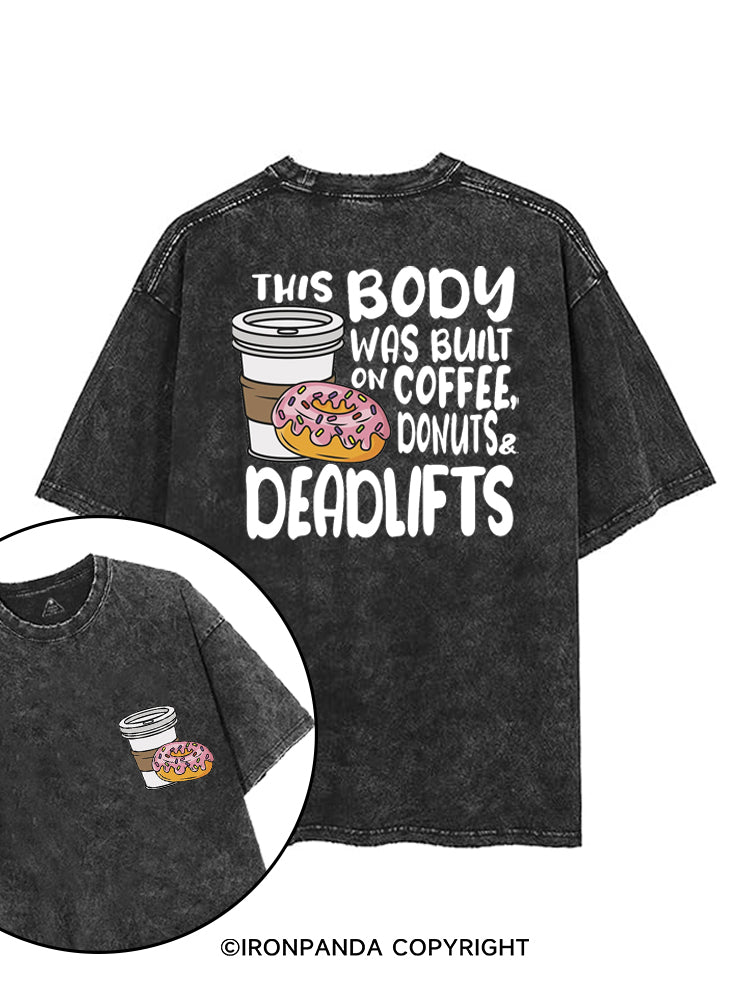 THIS BODY WAS BUILT ON COFFEE, DONUTS & DEADLIFTS printed Gym Shirt