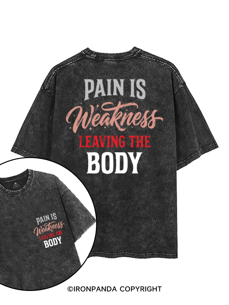 PAIN IS WEAKNESS LEAVING THE BODY printed Gym Shirt