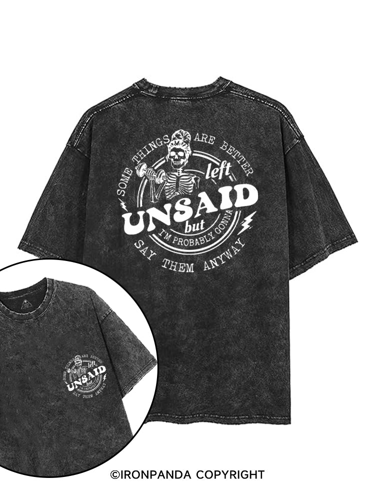 SOME THINGS ARE BETTER LEFT UNSAID BUT I'M PROBABLY GONNA SAY THEM ANYWAY printed Gym Shirt