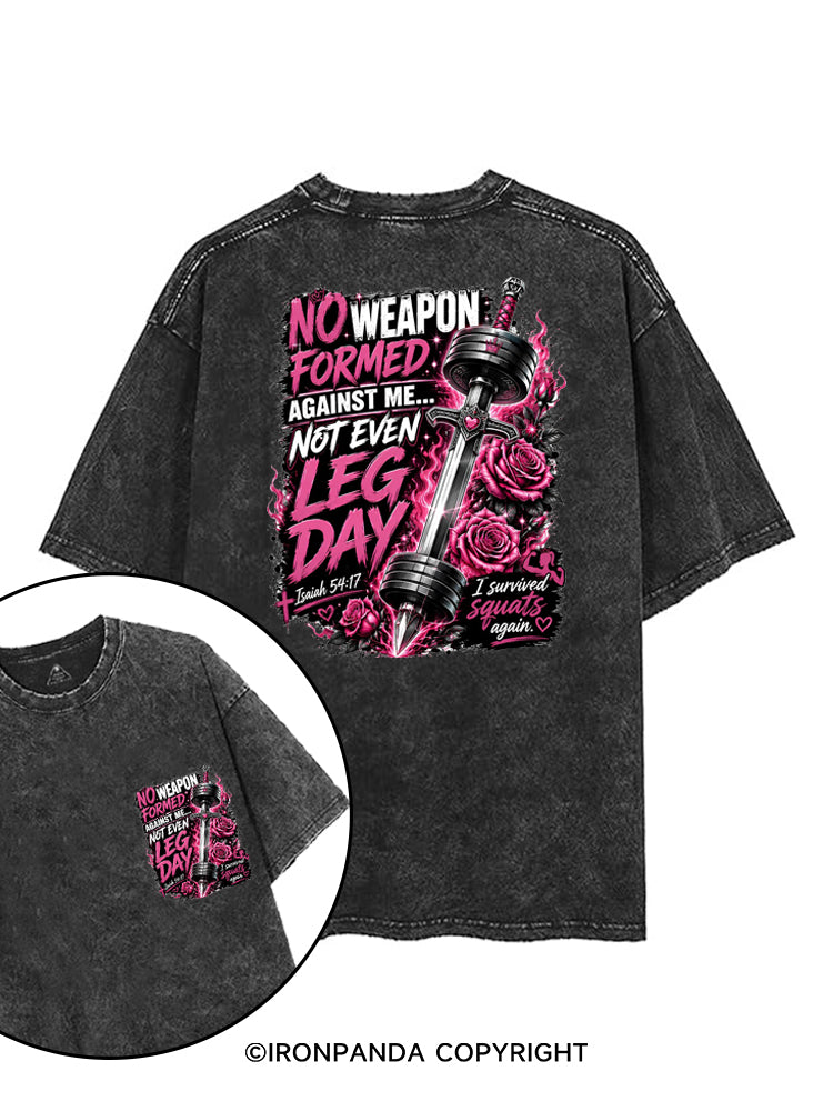 NO WEAPON FORMED AGAINST ME NOT EVEN LEG DAY printed Gym Shirt