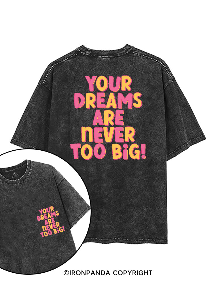 YOUR DREAMS ARE NEVER TOO BIG! printed Gym Shirt