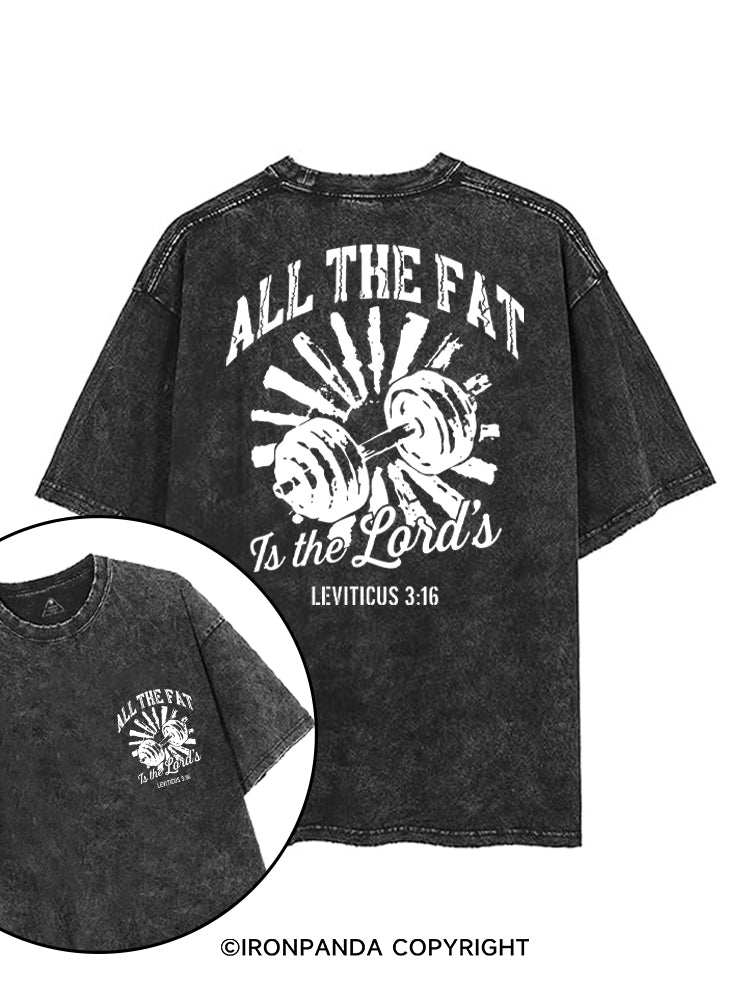 ALL THE FAT IS THE LORD'S printed Gym Shirt