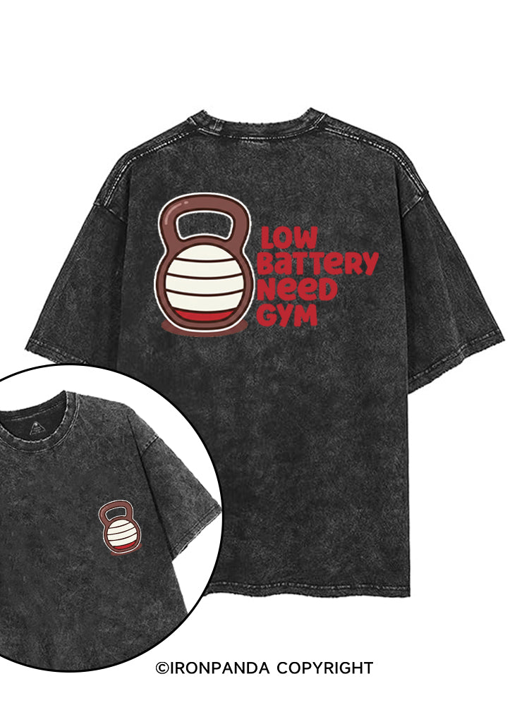 LOW BATTERY NEED GYM printed Gym Shirt