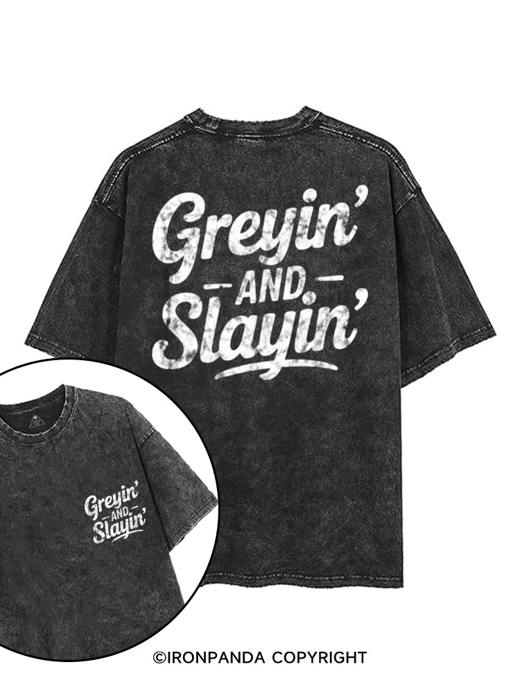 GREYIN' AND SLAYIN' printed Gym Shirt