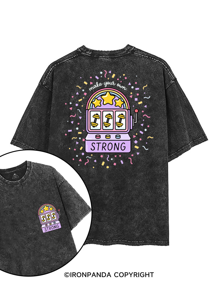 MAKE YOUR OWN STRONG printed Gym Shirt