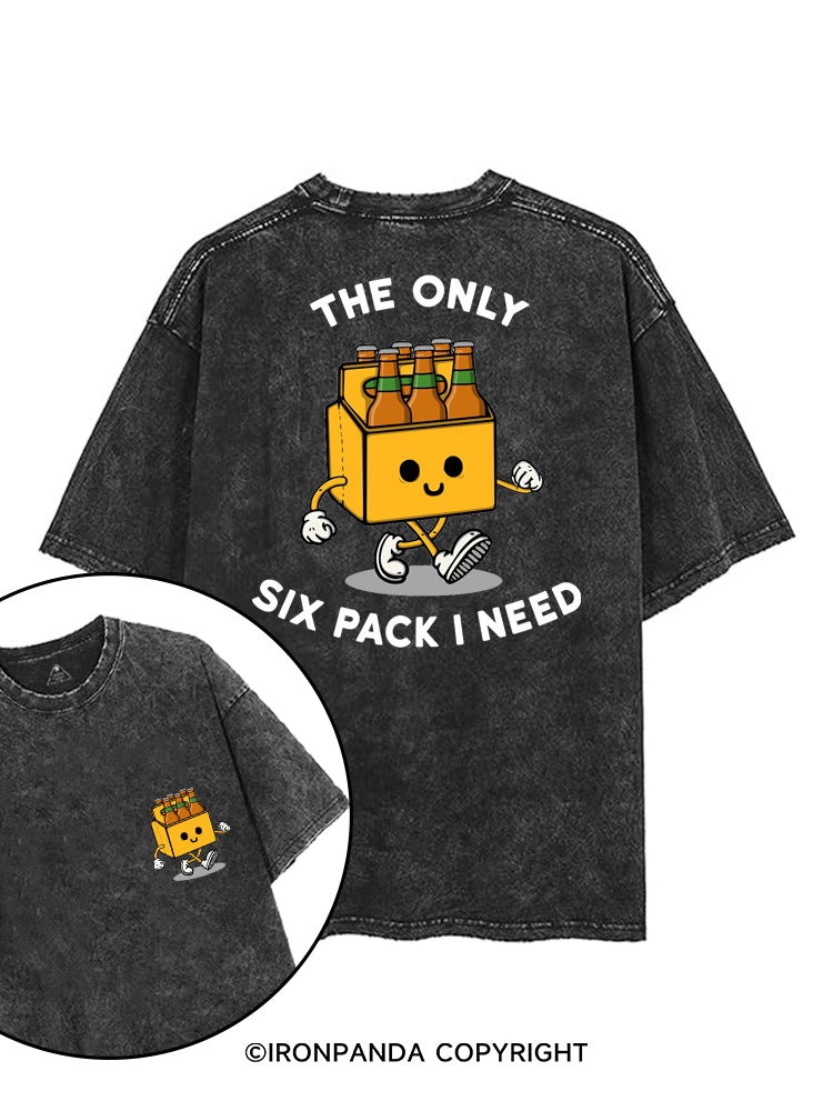 THE ONLY SIX PACK I NEED printed Gym Shirt