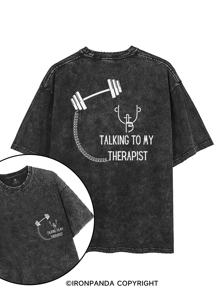 TALKING TO MY THERAPIST printed Gym Shirt