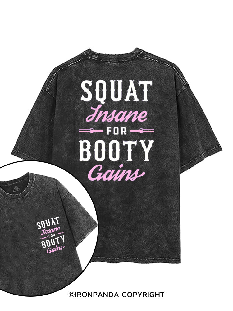 SQUAT INSANE FOR BOOTY GAINS printed Gym Shirt