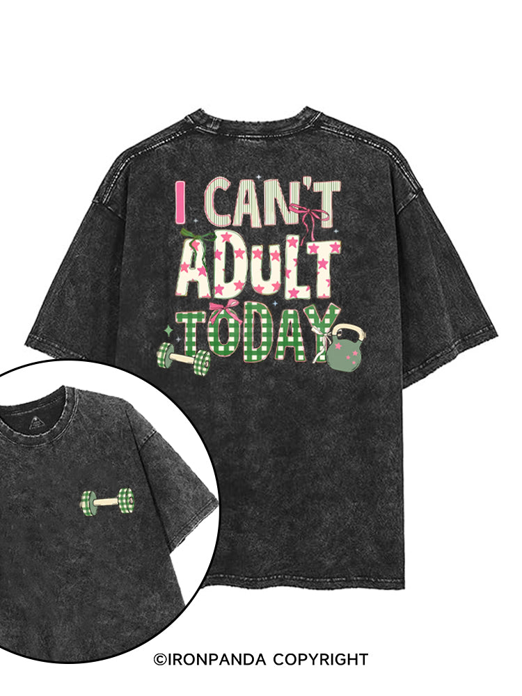 I CAN'T ADULT TODAY printed Gym Shirt
