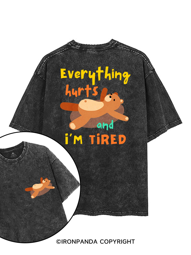 EVERYTHING HURTS AND I’M TIRED BEAR printed Gym Shirt