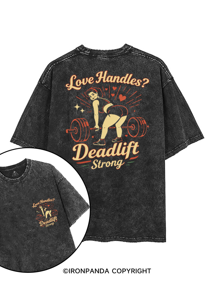 LOVE HANDLES? DEADLIFT STRONG printed Gym Shirt