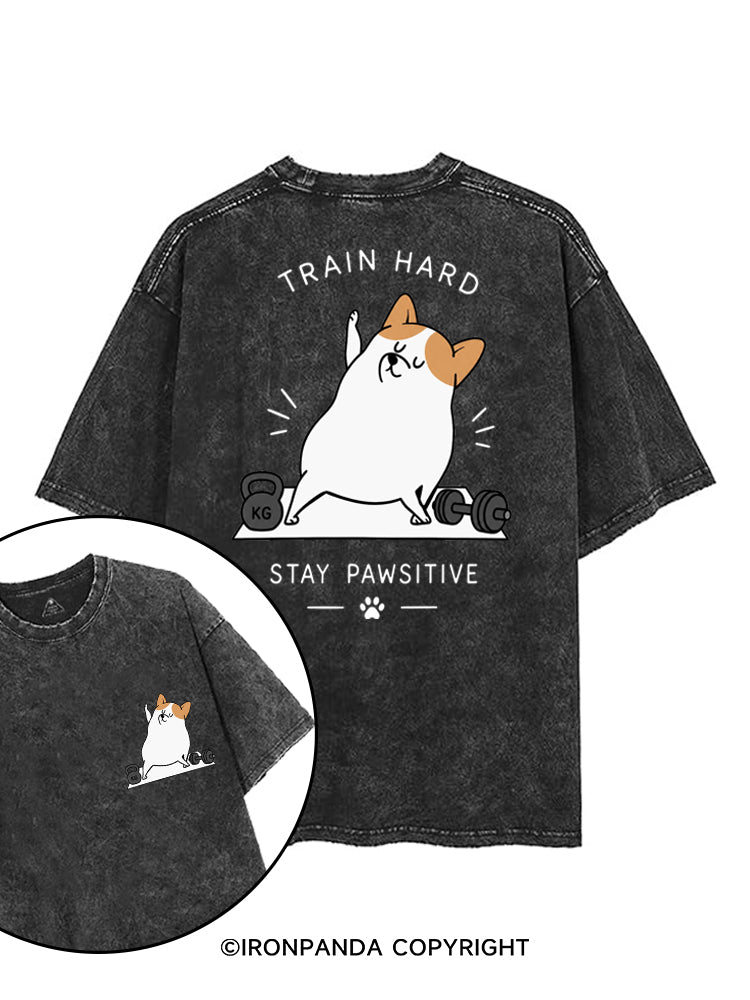 TRAIN HARD STAY PAWSITIVE printed Gym Shirt