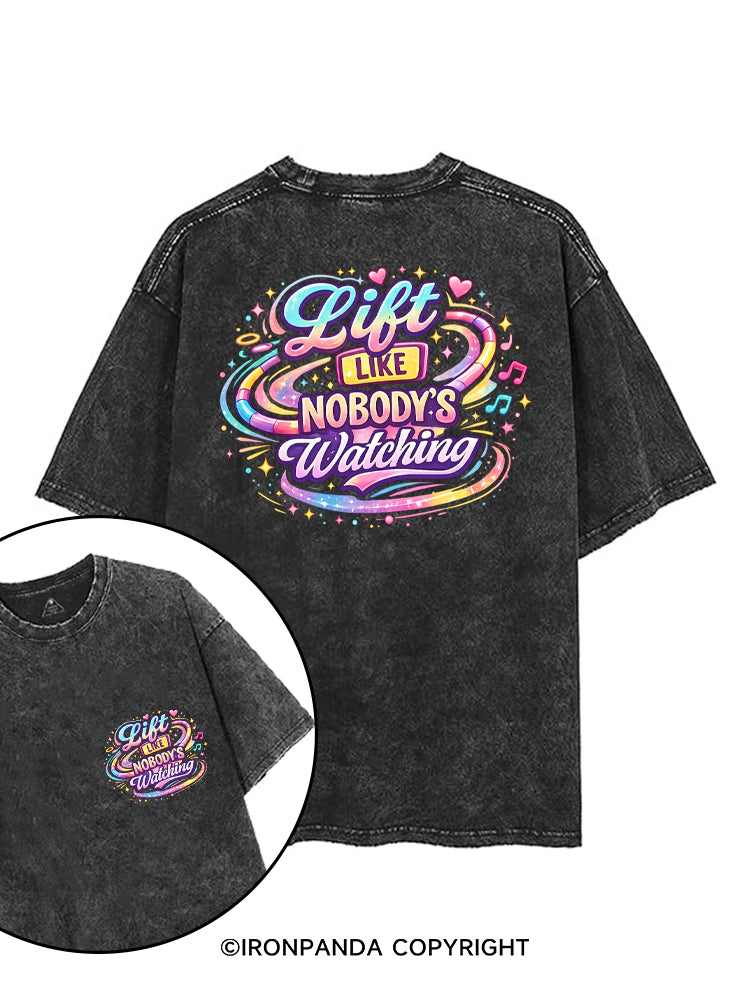 LIFT LIKE NOBODY'S WATCHING printed Gym Shirt