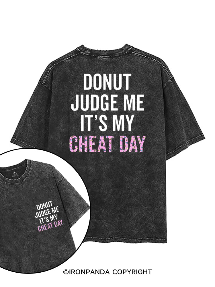 DONUT JUDGE ME IT'S MY CHEAT DAY printed Gym Shirt