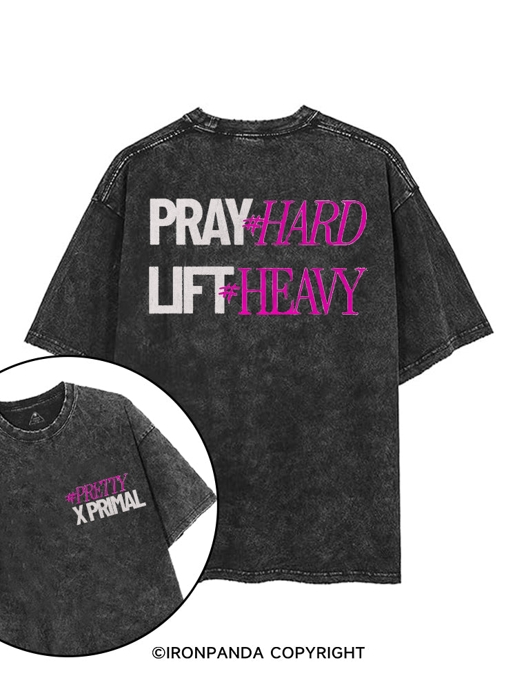 PRAY HARD # LIFT HEAVY GYM printed Gym Shirt