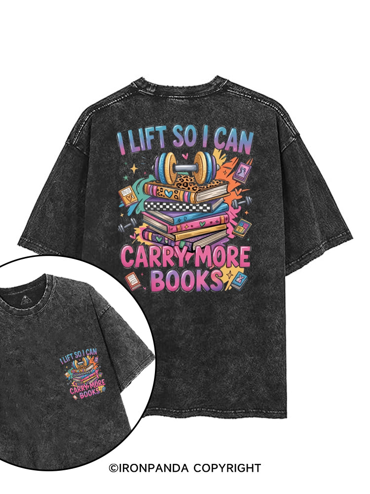 I LIFT SO I CAN CARRY MORE BOOKS printed Gym Shirt