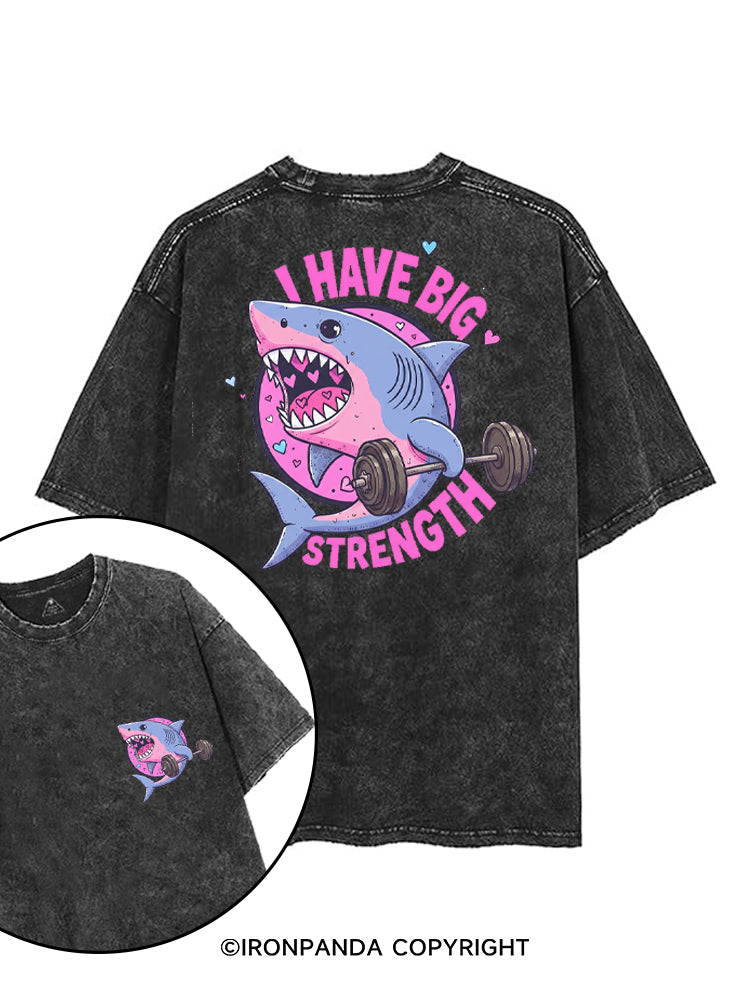 I HAVE BIG STRENGTH printed Gym Shirt