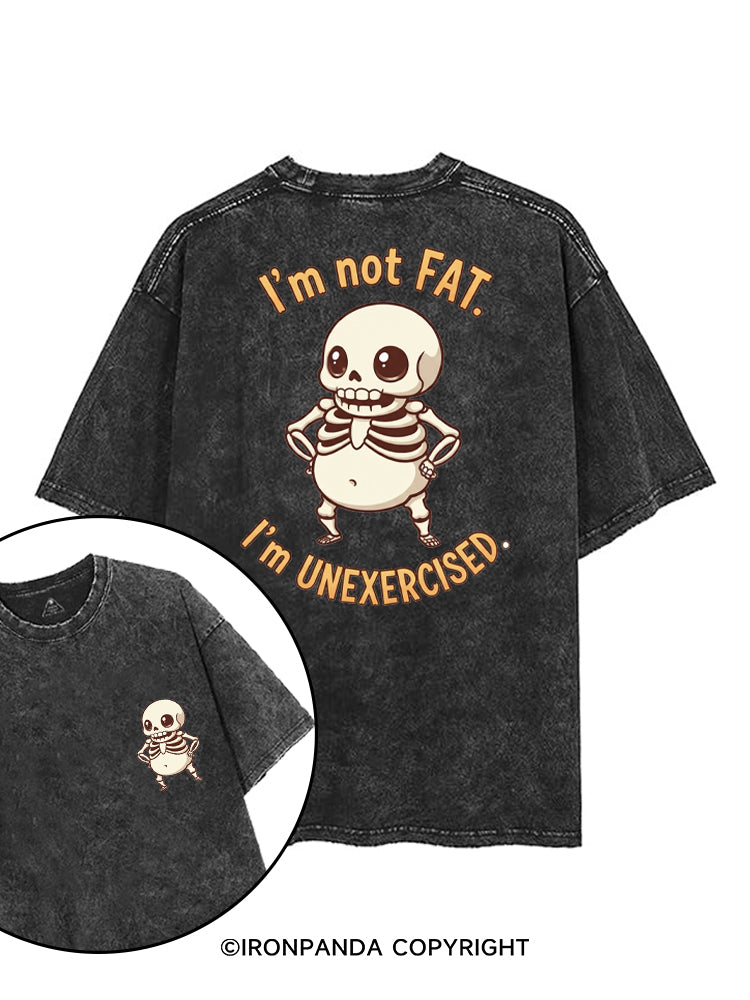 I'M NOT FAT I'M UNEXERCISED printed Gym Shirt