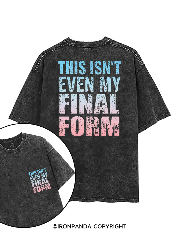 THIS ISN'T EVEN MY FINAL FORM printed Gym Shirt