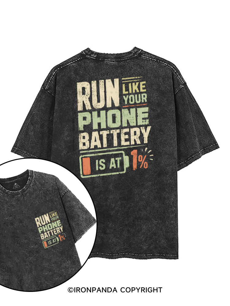 RUN LIKE YOUR PHONE BATTERY IS AT 1% printed Gym Shirt
