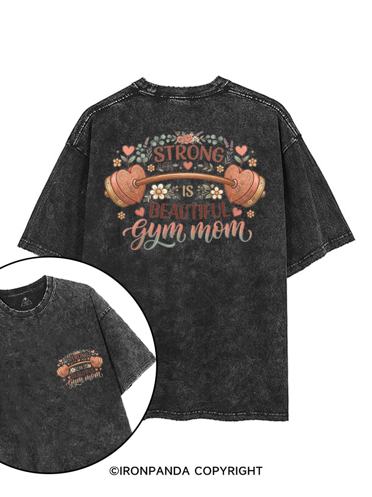 STRONG IS BEAUTIFUL GYM MOM printed Gym Shirt