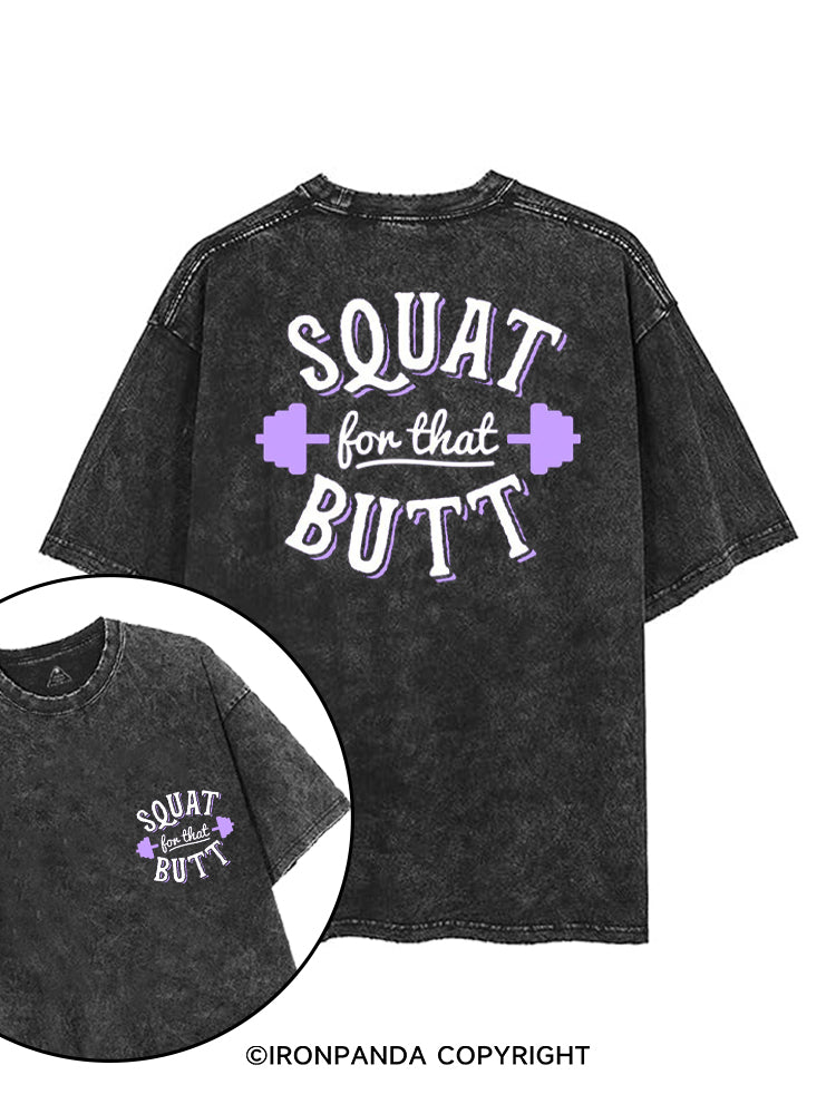 SQUAT FOR THAT BUTT printed Gym Shirt