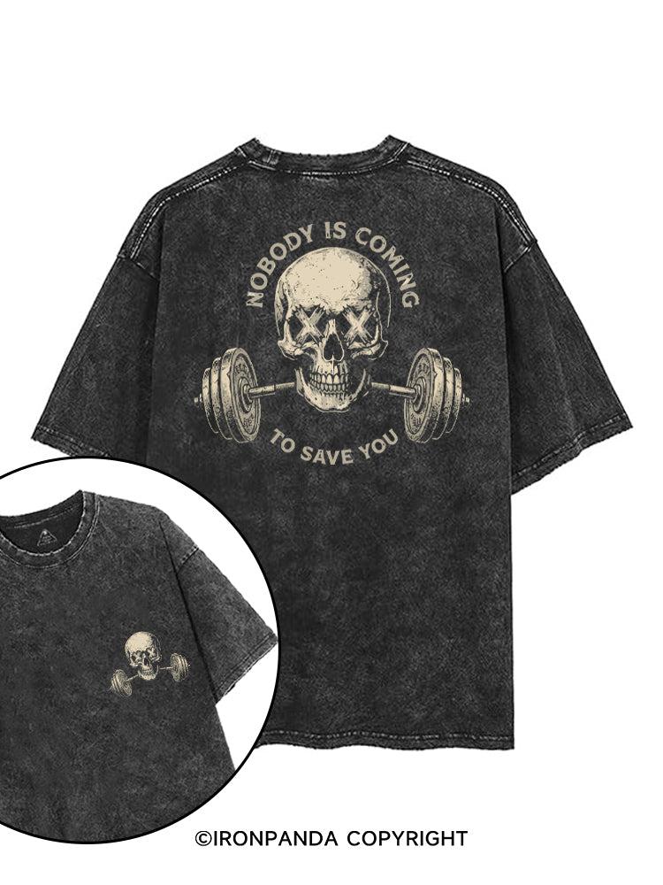 NOBODY IS COMING TO SAVE YOU printed Gym Shirt