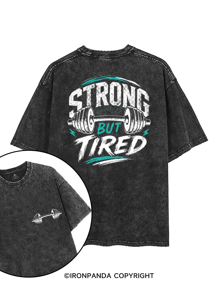 STRONG BUT TIRED printed Gym Shirt