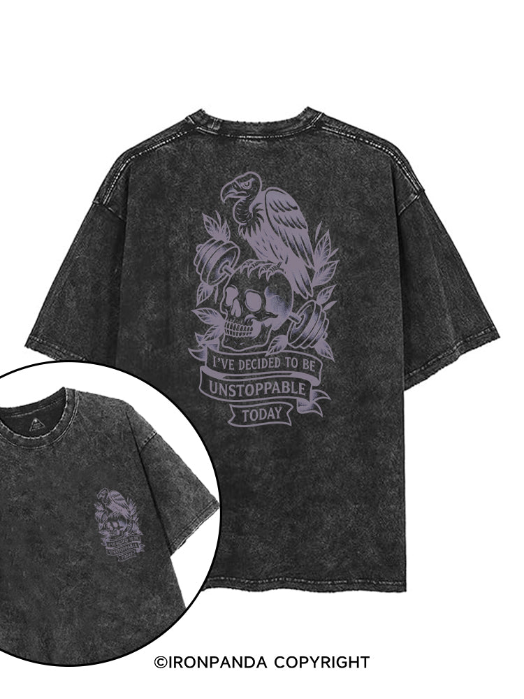 I'VE DECIDED TO BE UNSTOPPABLE TODAY printed Gym Shirt
