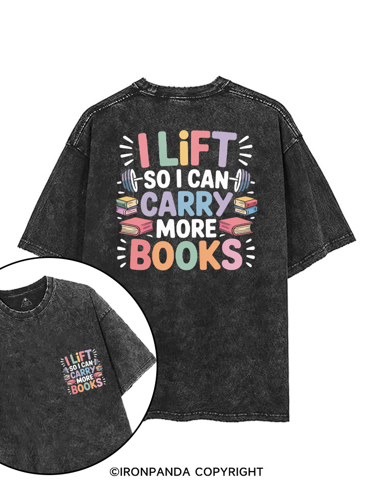 I LIFT SO I CAN CARRY MORE BOOKS printed Gym Shirt