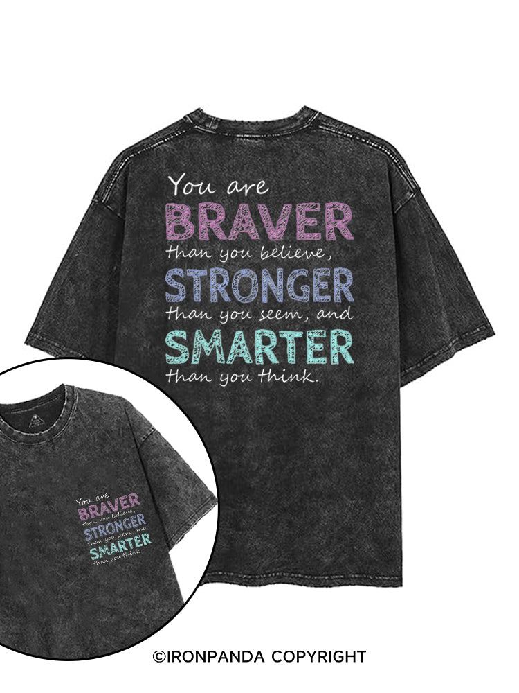 YOU ARE BRAVER THAN YOU BELIEVE, STRONGER THAN YOU SEEM, AND SMARTER THAN YOU THINK printed Gym Shirt