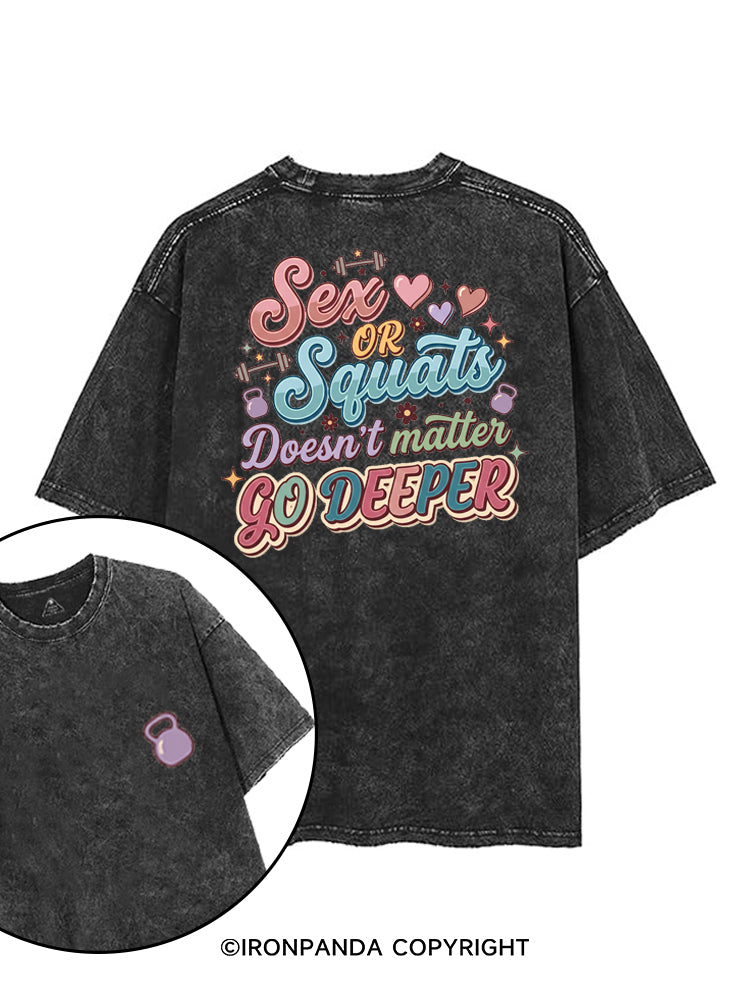 SEX OR SQUATS DOESN'T MATTER GO DEEPER printed Gym Shirt